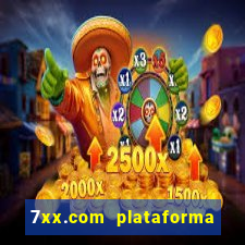 7xx.com plataforma de jogos